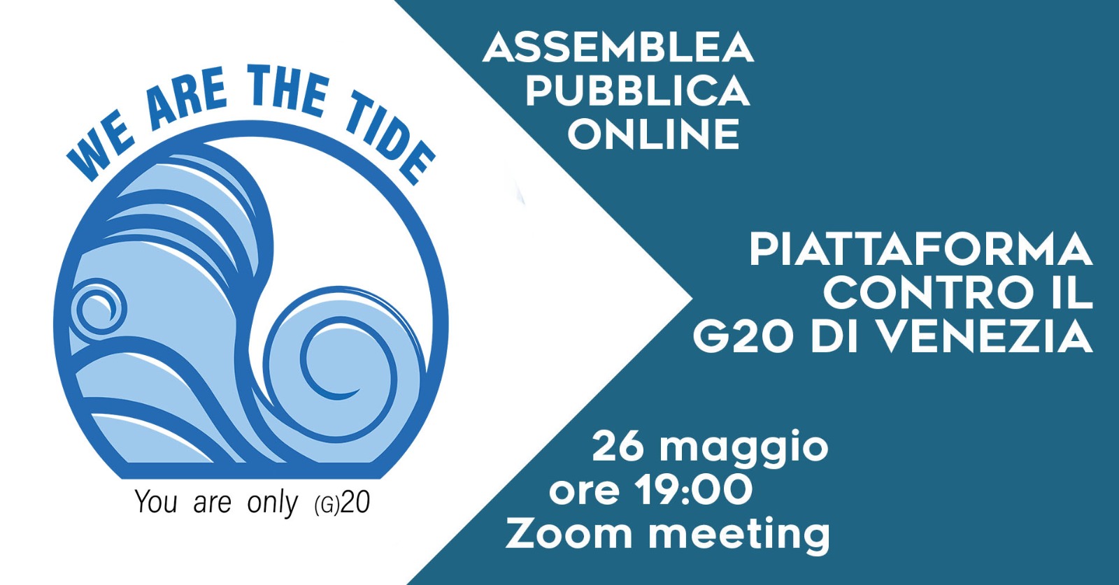 Sindacato di Base ADL Cobas - "WE ARE TIDE. YOU ARE ONLY (G)20 - nasce la piattaforma di mobilitazione contro il G20 della finanza di Venezia dal 9 all'11 luglio. Mercoledì 26 Maggio la prima assemblea pubblica online"