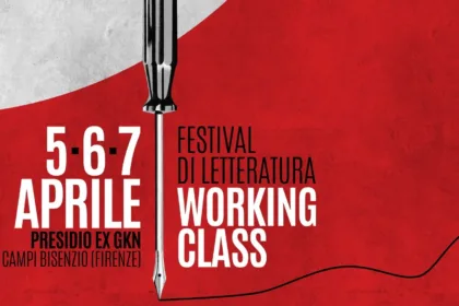 Sindacato di Base ADL Cobas - Dal 5 al 7 aprile il presidio ex GKN ospiterà la seconda edizione del festival della letteratura Working Class
