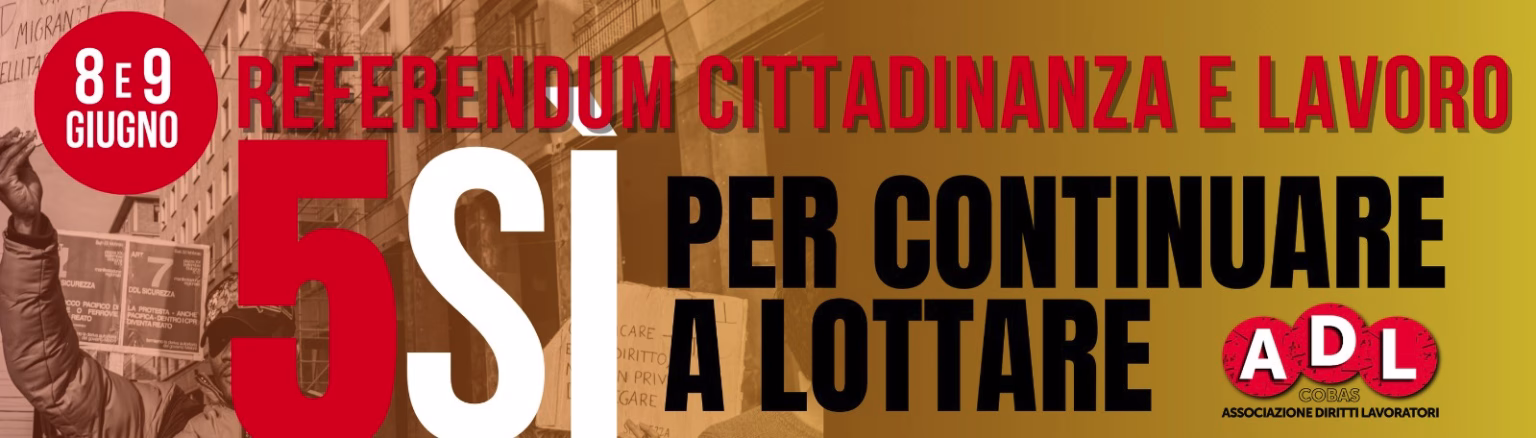Sindacato di Base ADL Cobas - 5 Sì per continuare a lottare!