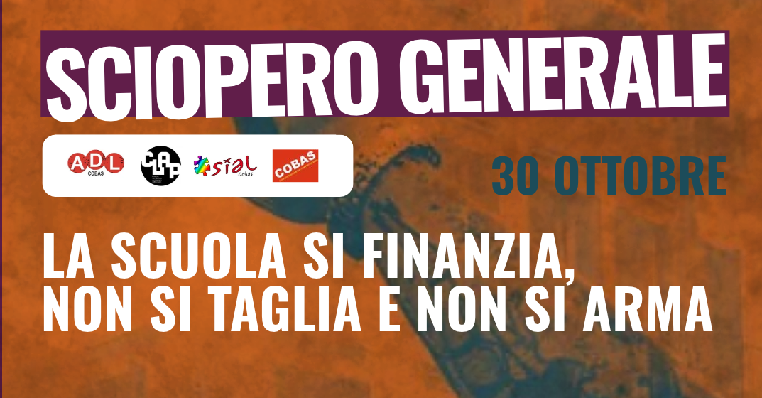 Sindacato di Base ADL Cobas - Domani venerdì 30 ottobre anche la scuola scende in piazza